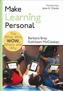 9781483352978-1483352978-Make Learning Personal: The What, Who, WOW, Where, and Why (Corwin Teaching Essentials)