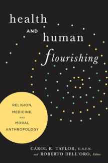 9781589010796-1589010795-Health and Human Flourishing: Religion, Medicine, and Moral Anthropology