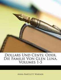 9781174421754-1174421754-Dollars und Cents oder Die Familie Von Glen Luna, Erster Band (German Edition)