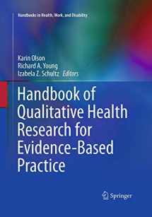 9781493945979-1493945971-Handbook of Qualitative Health Research for Evidence-Based Practice (Handbooks in Health, Work, and Disability, 4)