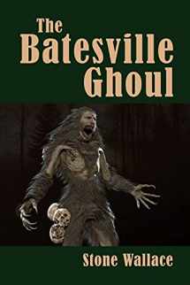 9781629338002-1629338001-The Batesville Ghoul