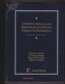 9781422498781-1422498786-Constitutional Law: Principles and Policy, Cases and Materials Eighth Edition