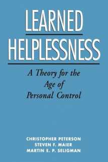 9780195044676-0195044673-Learned Helplessness: A Theory for the Age of Personal Control