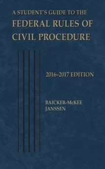 9781683281191-1683281195-A Student's Guide to the Federal Rules of Civil Procedure, 2016 (Selected Statutes)