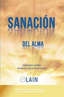 9781974517954-1974517950-Sanación del Alma: Soltando lastres. Restaura lo que un día se rompió (La Voz de Tu Alma) (Spanish Edition)