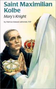 9780819870452-0819870455-Saint Maximilian Kolbe: Mary's Knight (Encounter the Saints Series, 10)
