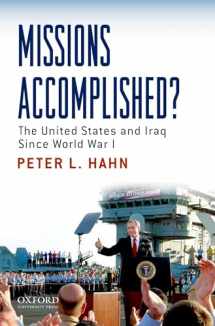 9780195333381-0195333381-Missions Accomplished?: The United States and Iraq Since World War I