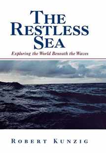 9780393045628-0393045625-The Restless Sea: Exploring the World Beneath the Waves