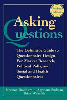 9780787970888-0787970883-Asking Questions: The Definitive Guide to Questionnaire Design -- For Market Research, Political Polls, and Social and Health Questionnaires