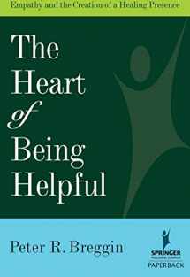 9780826102744-0826102743-The Heart of Being Helpful: Empathy and the Creation of a Healing Presence