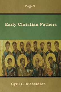 9781618954725-1618954725-Early Christian Fathers