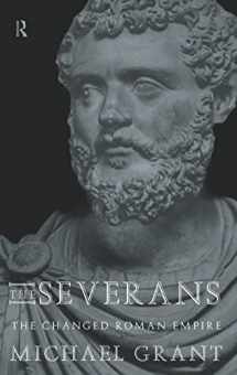 9780415127721-0415127726-The Severans: The Changed Roman Empire