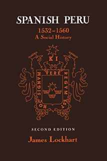9780299141646-0299141640-Spanish Peru, 1532–1560: A Social History