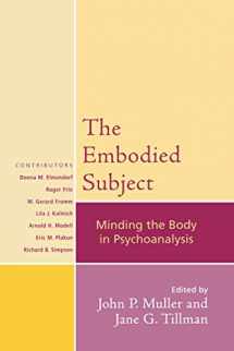 9780765705280-0765705281-The Embodied Subject: Minding the Body in Psychoanalysis (Volume 68) (Psychological Issues, 68)