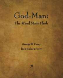 9781603866507-1603866507-God-Man: The Word Made Flesh