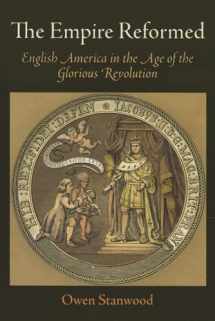 9780812222838-0812222830-The Empire Reformed: English America in the Age of the Glorious Revolution (Early American Studies)