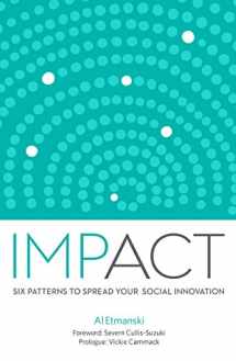9780968046234-0968046231-Impact: Six Patterns to Spread Your Social Innovation