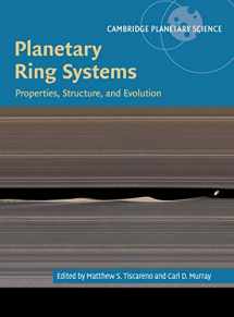 9781107113824-1107113822-Planetary Ring Systems: Properties, Structure, and Evolution (Cambridge Planetary Science, Series Number 19)
