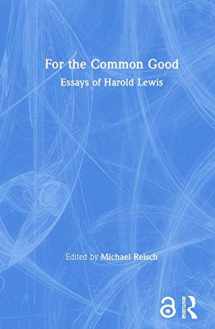 9780415935494-0415935490-For the Common Good: Essays of Harold Lewis