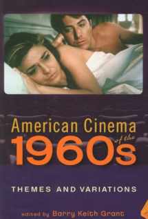 9780813542195-0813542197-American Cinema of the 1960s: Themes and Variations (Screen Decades: American Culture/American Cinema)