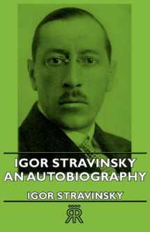 9781406711073-1406711071-Igor Stravinsky: An Autobiography