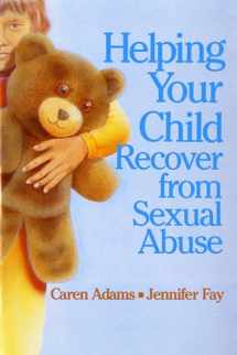 9780295968063-0295968060-Helping Your Child Recover from Sexual Abuse