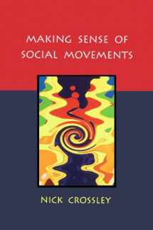 9780335206025-0335206026-Making Sense Of Social Movements