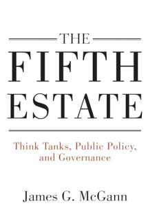 9780815728306-0815728301-The Fifth Estate: Think Tanks, Public Policy, and Governance
