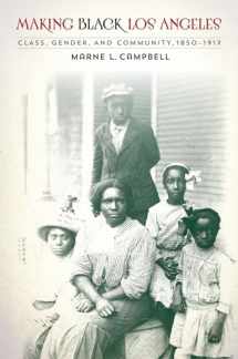 9781469629261-1469629267-Making Black Los Angeles: Class, Gender, and Community, 1850-1917