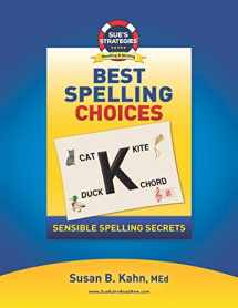 9781701543140-1701543141-Sue's Strategies Best Spelling Choices: Sensible Spelling Secrets