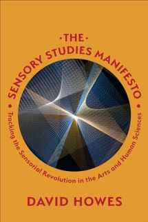 9781487528621-1487528620-The Sensory Studies Manifesto: Tracking the Sensorial Revolution in the Arts and Human Sciences