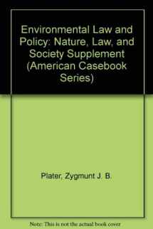 9780314046932-0314046933-Environmental Law and Policy: Nature, Law, and Society Supplement (American Casebook Series)