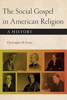 9781479888573-1479888575-The Social Gospel in American Religion: A History