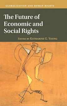 9781108418133-1108418139-The Future of Economic and Social Rights (Globalization and Human Rights)