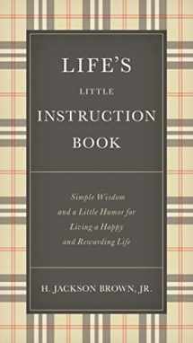 9781400319961-140031996X-Life's Little Instruction Book: Simple Wisdom and a Little Humor for Living a Happy and Rewarding Life