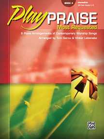 9780739049099-0739049097-Play Praise Most Requested - Book 4- Piano - Intermediate Level