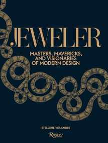 9780847848614-0847848612-Jeweler: Masters, Mavericks, and Visionaries of Modern Design