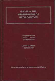 9780910674454-0910674450-Issues in the Measurement of Metacognition (BUROS-NEBRASKA SYMPOSIUM ON MEASUREMENT & TESTING)