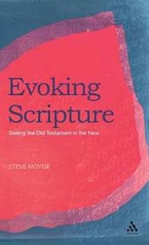 9780567033246-0567033244-Evoking Scripture: Seeing the Old Testament in the New