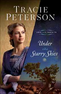9780764237362-0764237365-Under the Starry Skies: (A Christian Historical Romance Series Set in Early 1900's New Mexico) (Love on the Santa Fe)