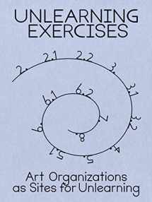 9789492095534-949209553X-Unlearning Exercises: Art Organizations as Sites for Unlearning