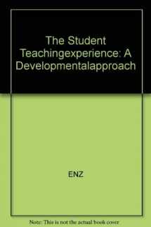 9780787253073-0787253073-The student teaching experience: A developmental approach