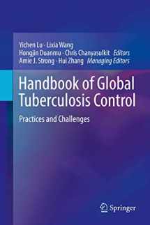 9781493966653-1493966650-Handbook of Global Tuberculosis Control: Practices and Challenges