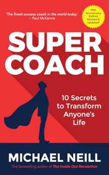 9781788171625-1788171624-Supercoach: 10 Secrets to Transform Anyone's Life: 10th Anniversary Edition