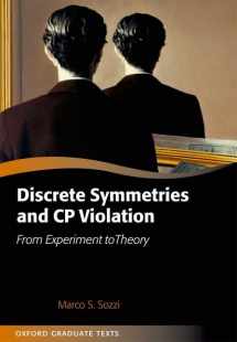 9780199655427-0199655421-Discrete Symmetries and CP Violation: From Experiment to Theory (Oxford Graduate Texts)