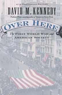 9780195174007-0195174003-Over Here: The First World War and American Society