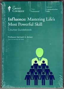 9781629970042-1629970042-Influence: Mastering Life's Most Powerful Skill