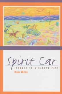 9780873517652-0873517652-Spirit Car: Journey to a Dakota Past
