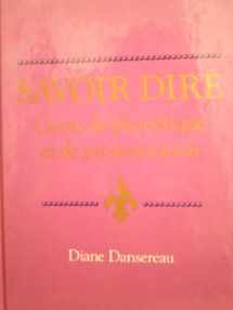 9780669209969-0669209961-Savoir Dire: Cours de phonetique et de prononciation (French Edition)
