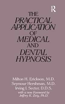 9781138153622-1138153621-The Practical Application of Medical and Dental Hypnosis